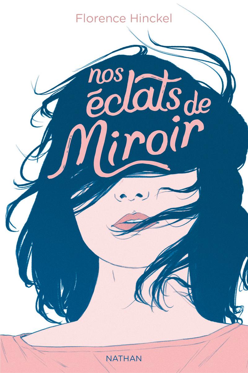 La couverture de Nos éclats de miroir, de Florence Hinckel. [Nathan]
