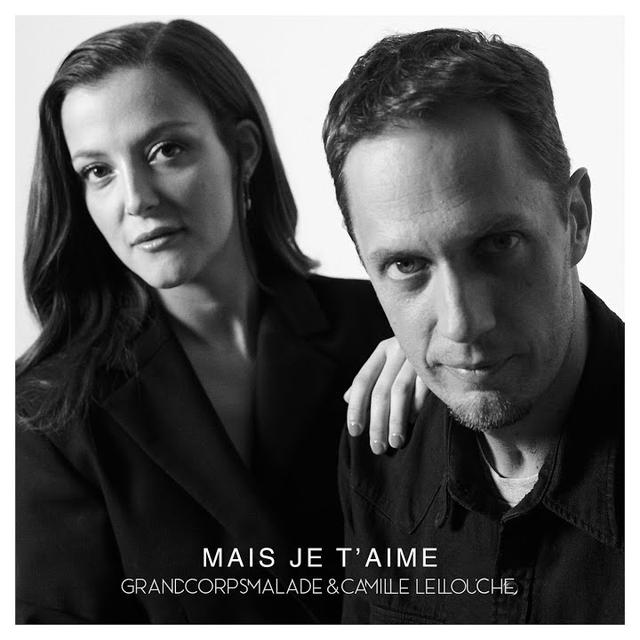 La pochette de la chanson "Mais je t'aime" de Grand Corps Malade et Camille Lellouche. [DR]