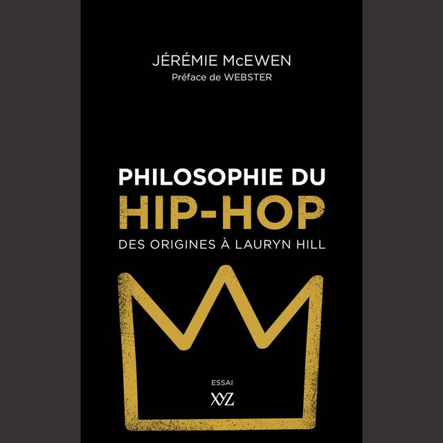 "Philosophie du hip-hop" de Jérémie McEwen, paru chez XYZ éditions. [DR]