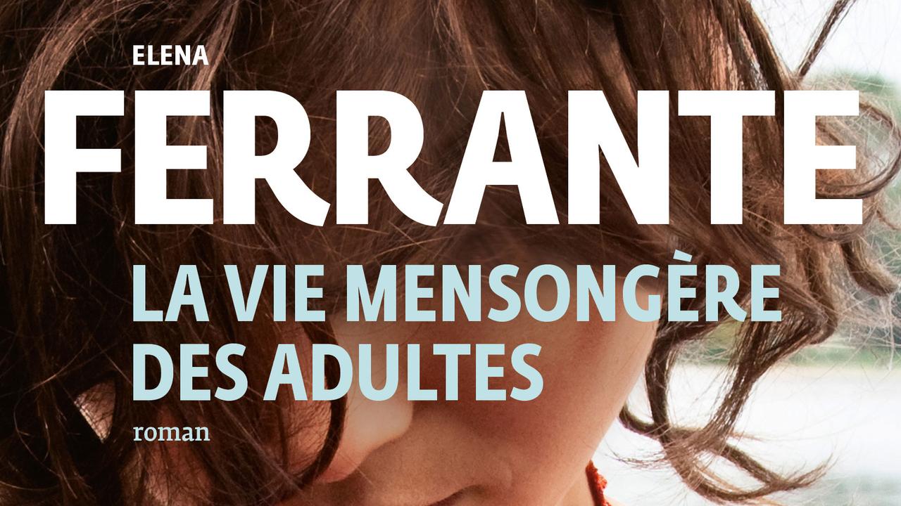 La couverture de "La vie mensongère des adultes" d'Elena Ferrante. [Editions Gallimard]