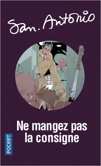 La couverture du livre "Ne mangez pas la consigne" de San-Antonio. [Pocket]