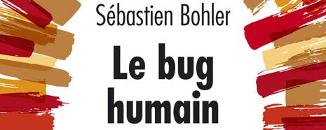 La couverture de l'ouvrage "Le Bug humain: Pourquoi notre cerveau nous pousse à détruire la planète et comment l'en empêcher" de Sébastien Bohler. [https://laffont.ca - Sébastien Bohler]