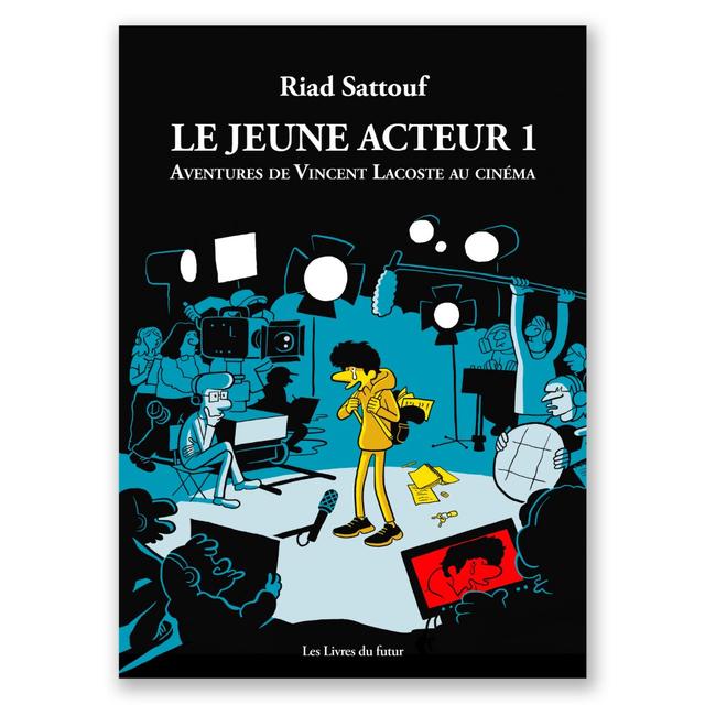 Riad Sattouf, "Le jeune acteur 1: aventures de Vincent Lacoste au cinéma". [Les livres du futur]