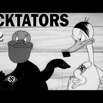 "The Ducktators", Warner Bros. Dans ce dessin animé diffusé en 1942, deux canards prennent le leadership dans une basse-cour. L'un a les traits de Benito Mussolini, le leader fasciste italien, l'autre évoque Adolf Hitler, le Führer allemand. [Warner Bros.]