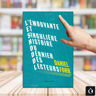 "L’émouvante et singulière histoire du dernier des lecteurs".