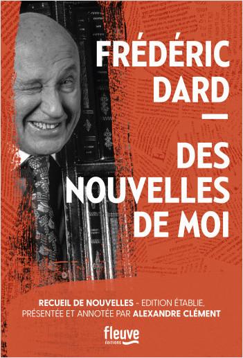 La couverture du livre "Des nouvelles de moi" de Frédéric Dard. [Fleuve]