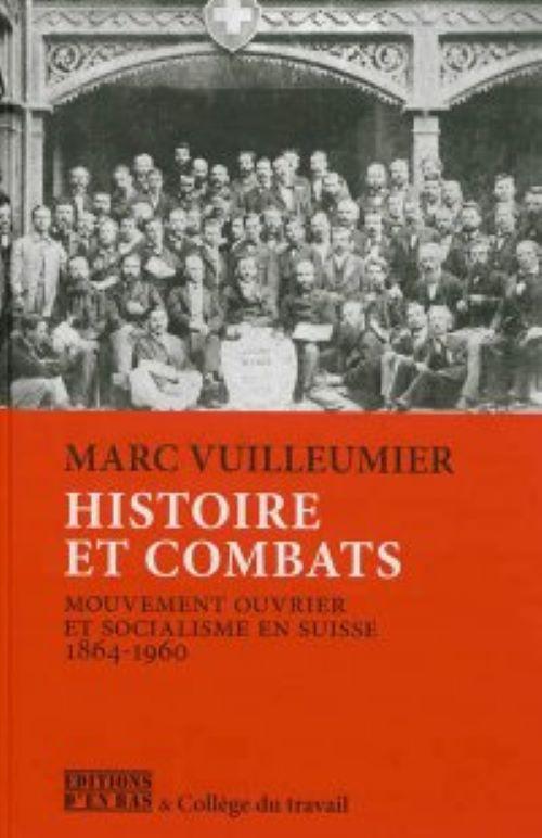 La couverture de "Histoire et Combats" de Marc Vuilleumier. [Editions d'en bas]