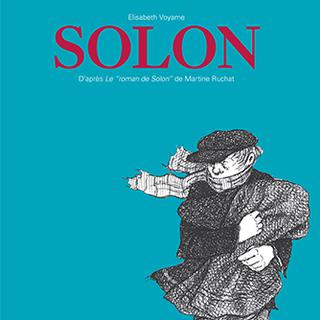 La couverture de la BD "Solon" de Elisabeth Voyame, d'après Le "roman de Solon" de Martine Ruchat. [www.antipodes.ch - Elisabeth Voyame]