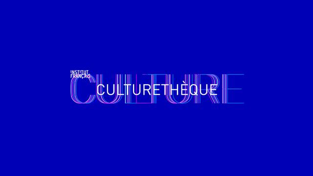 Culturethèque, une proposition de l'Institut français pour accéder à une offre complète de culture francophone.
