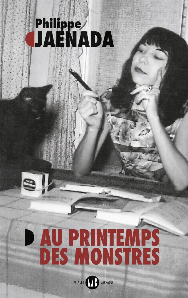 Couverture du livre "Au printemps des monstres" de Philippe Jaenada. [Editions Mialet-Barrault]