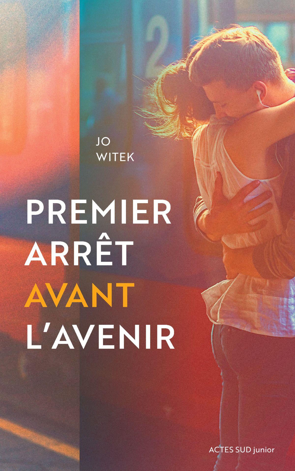 Premier arrêt avant l'avenir, un roman de Jo Witek. [Actes Sud Junior - © Getty Images/gruizza]