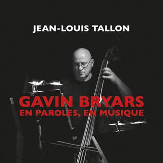 La couverture de "Gavin Bryars: en paroles, en musique" (Le mot et le reste, 2020) de Jean-Louis Tallon. [Le mot et le reste 2020 - Jean-Louis Tallon]