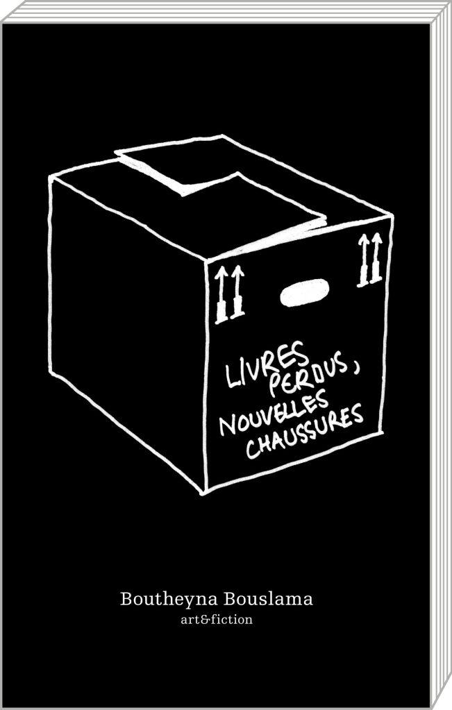 La couverture du livre "Livres perdus, nouvelles chaussures" de Boutheyna Bouslama. [Art&fiction]
