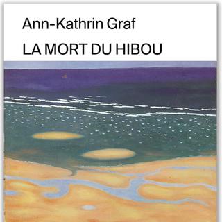 La couverture du livre "La mort du hibou" d'Ann Kathrin Graf. [Plaisir de Lire]