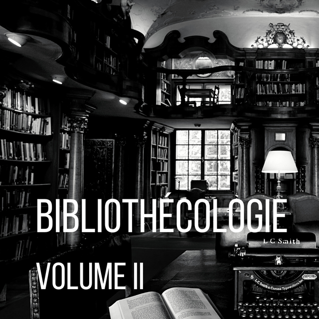 Bibliothécologie - Volume II. [Carmen Sage]
