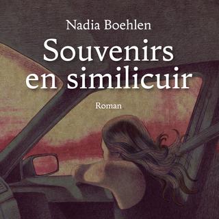 La couverture du livre de Nadia Boehlen, "Souvenirs en similicuir" [Ed. Slatkine]