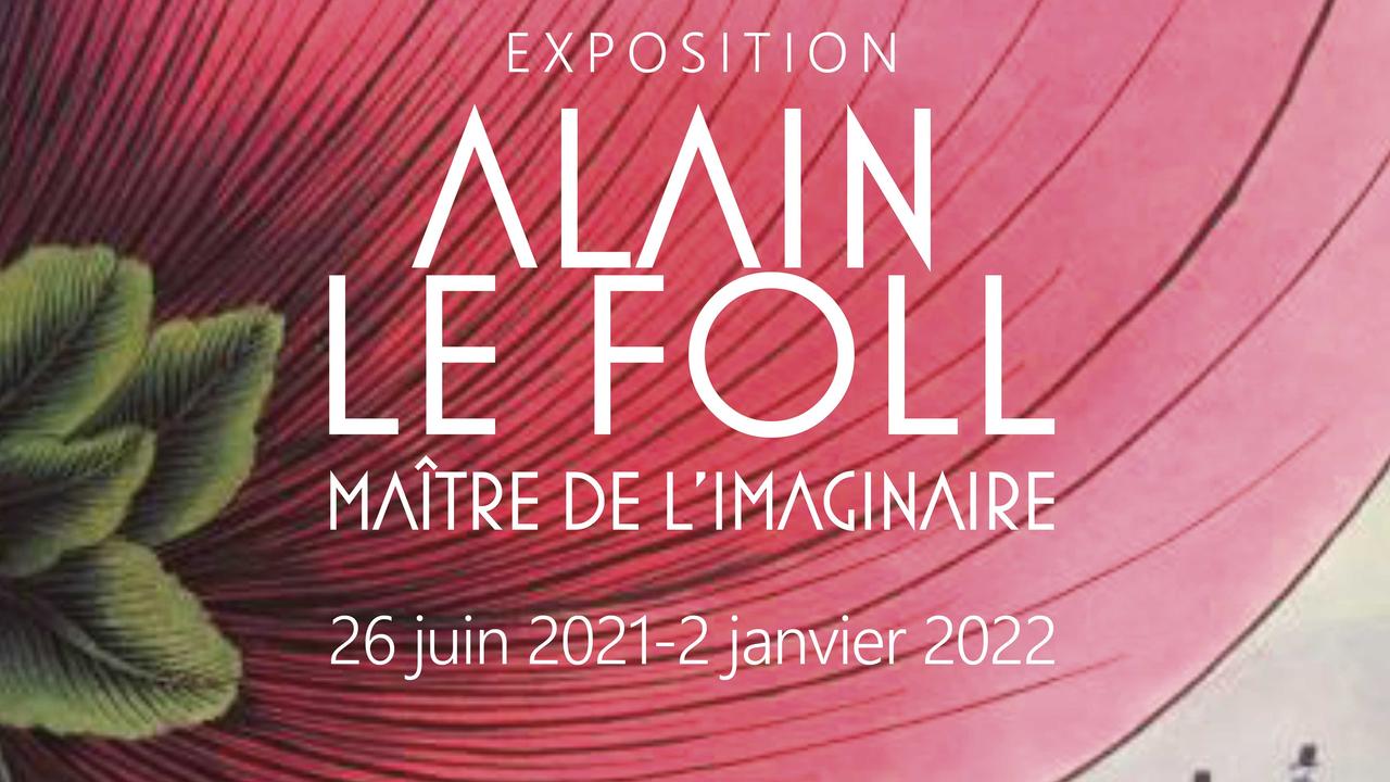 Affiche de l'exposition "Alain Le Foll, maître de l'imaginaire" à découvrir au Palais Lumière, à Evian-les-Bains. [ville-evian.fr]
