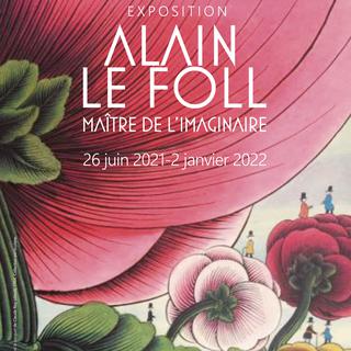 Affiche de l'exposition "Alain Le Foll, maître de l'imaginaire" à découvrir au Palais Lumière, à Evian-les-Bains. [ville-evian.fr]