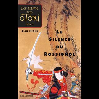 La couverture du livre "Le Silence du Rossignol" de Lian Hearn. [éditions Gallimard]