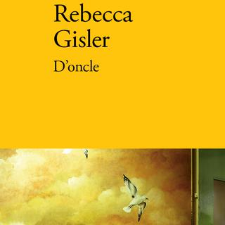 La couverture du livre "D'Oncle" de Rebecca Gisler. [Editions Verdier]