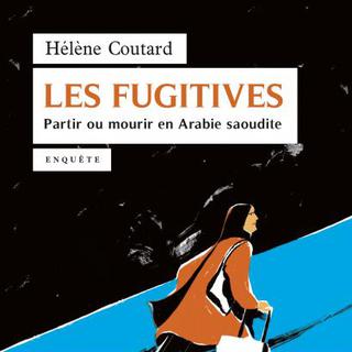 "Les fugitives", un livre d'Hélène Coutard. [seuil.com]
