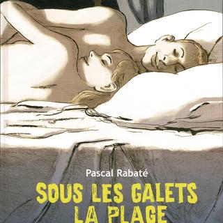 La couverture de la BD "Sous les galets, la plage" de Pascal Rabaté. [Rue de Sèvres]