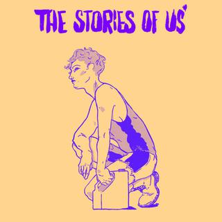 Illustration du podcast The Stories of Us* réalisé par Anna Bouchier. [The Stories of Us*]