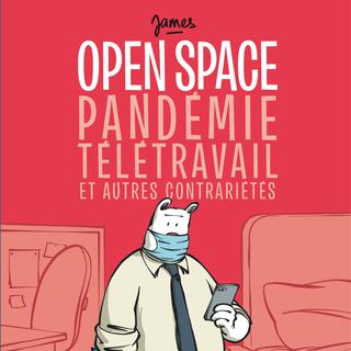 Couverture de "Open Space, pandémie, télétravail et autres contrariétés" de James. [Editions Dargaud]
