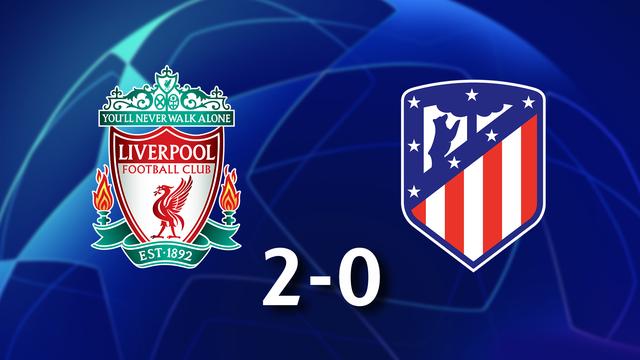 4e j. Gr.B, Liverpool - Atlético Madrid (2-0): résumé de la rencontre