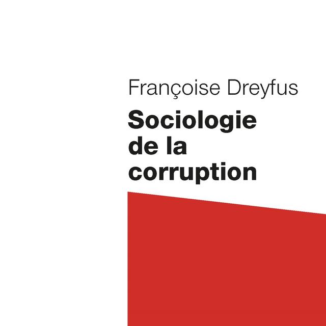 "Sociologie de la corruption" de Françoise Dreyfus paru en 2022 aux éditions "La Découverte". [La Découverte]