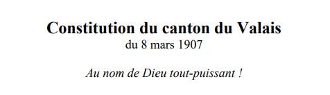 Le préambule de la Constitution valaisanne où il est inscrit "Au nom de Dieu tout puissant!". [VS.CH]