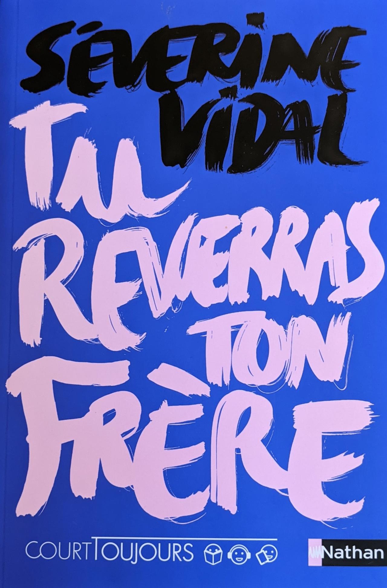 "Tu reverras ton frère", un roman de Sévrine Vidal en lice pour le Prix RTS Littérature Ados 2023. [Court toujours - Nathan]