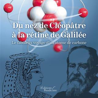 "Du nez de Cléopâtre à la rétine de Galilée" de Gilbert Burki. [éditions Baudelaire]