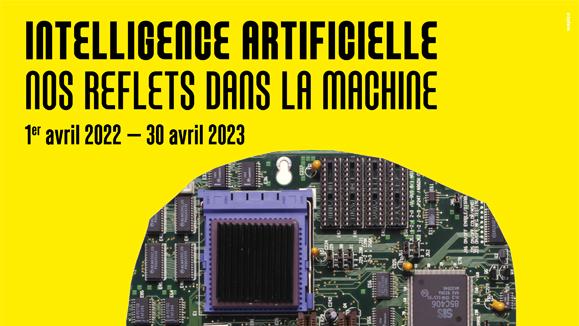 Affiche de l'exposition "Intelligence artificielle. Nos reflets dans la machine" au Musée de la Main du 1er avril 2022 au 30 avril 2023. [https://www.museedelamain.ch/fr/102/A-venir]