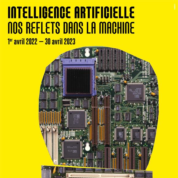 Affiche de l'exposition "Intelligence artificielle. Nos reflets dans la machine" au Musée de la Main du 1er avril 2022 au 30 avril 2023. [https://www.museedelamain.ch/fr/102/A-venir]