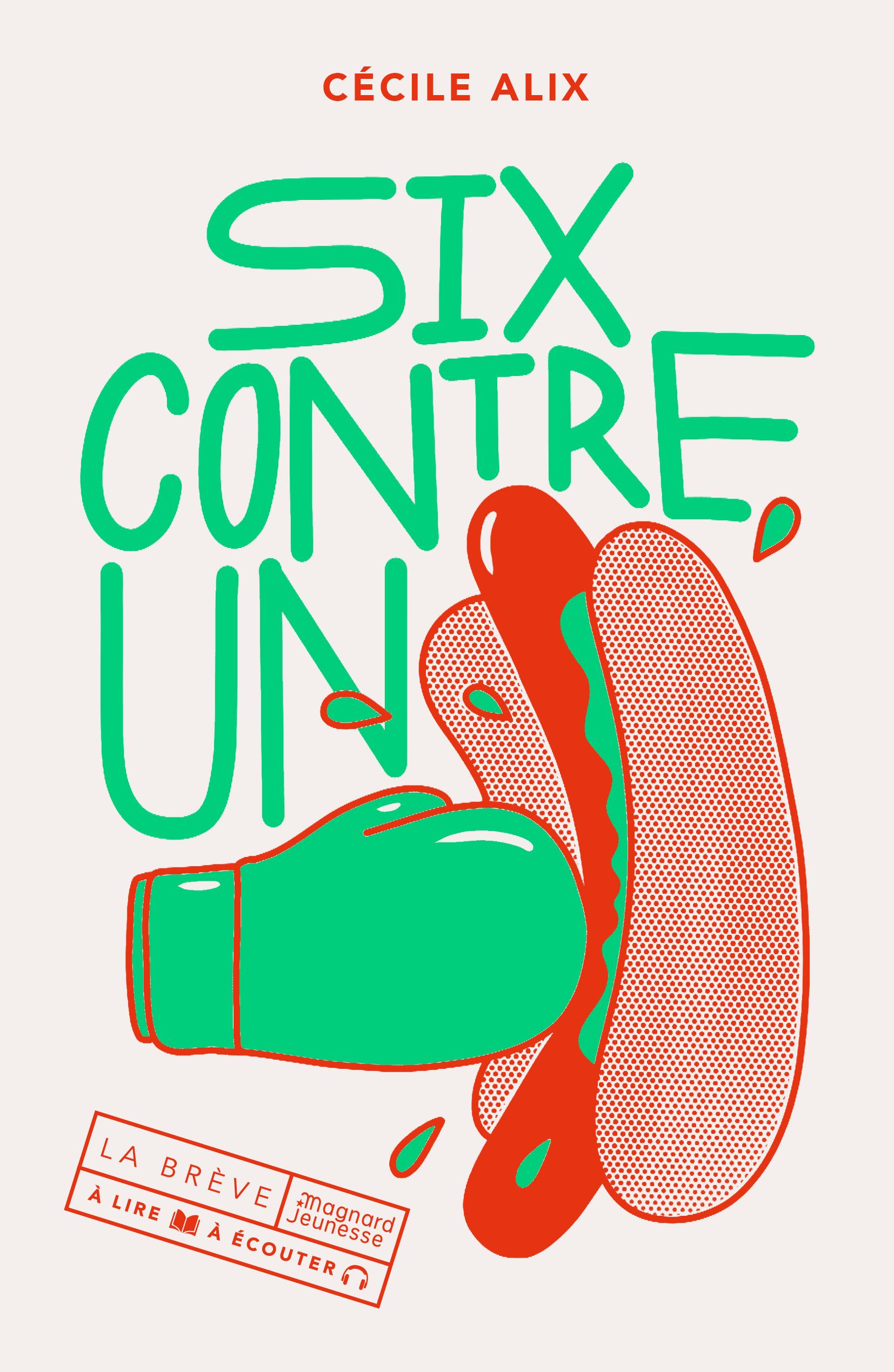 "Six contre un", un roman de Cécile Alix. [Magnard Jeunesse - La Brève]