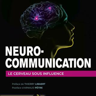 La couverture du livre de Julien Intartaglia, "Neuro-communication". [De Boeck Supérieur]