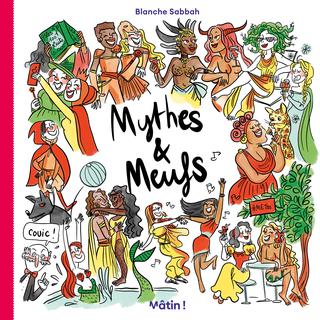 Couverture de "Mythes & Meufs", BD signée Blanche Sabbah. [Editions Dargaud]