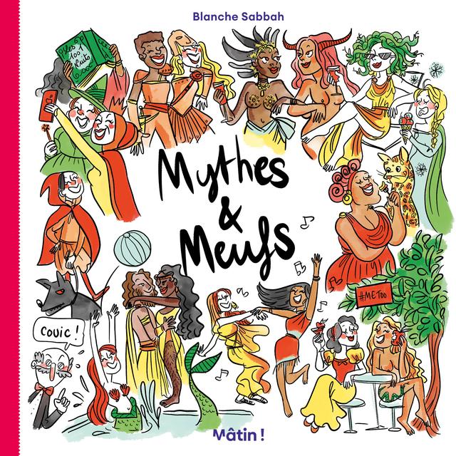 Couverture de "Mythes & Meufs", BD signée Blanche Sabbah. [Editions Dargaud]