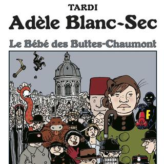 La couverture de l'album "Le Bébé des Buttes-Chaumont" des aventures extraordinaires d'Adèle Blanc-Sec de Jacques Tardi. [Casterman]