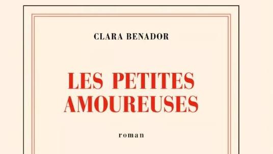 La couverture du livre "Les petites amoureuses" de Clara Benador. [Editions Gallimard]