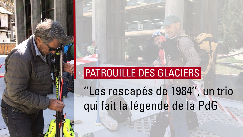 Patrouille des Glaciers 2022: "Les rescapés de 1984" [RTS]