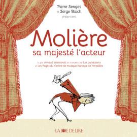 "Molière, sa majesté l'acteur" - La Joie de Lire. [www.lajoiedelire.ch - Editions La Joie de Lire]