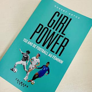 "Girl Power, 150 ans de football féminin" [Caryl Bussy]