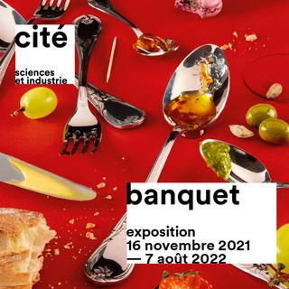 L'affiche de l'exposition "Banquet", à voir jusqu'au 7 août 2022 à la Cité de sciences de Paris.
Cité de sciences