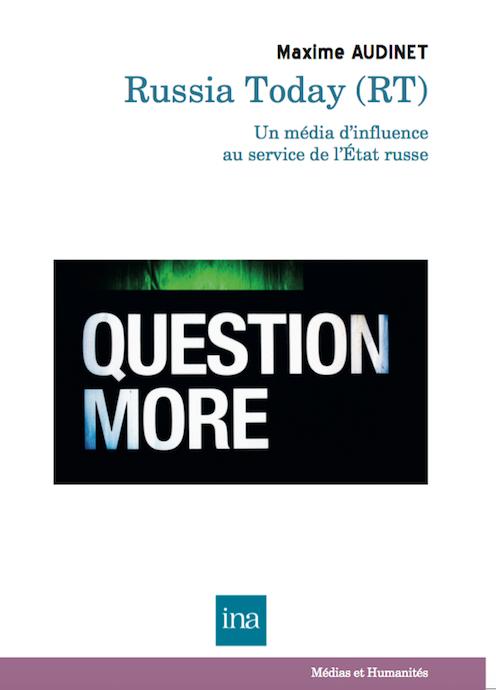 Le livre de Maxime Audinet consacré à la chaîne RT. [© INA]