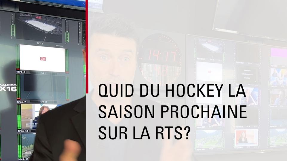 Quid du hockey la saison prochaine sur la RTS?