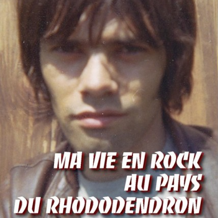 La couverture de "Ma vie en rock au pays du rhododendron" l'autobiographie de Bernie Constantin, écrit avec la collaboration de Didier Tischler. [www.slatkine.com - Slatkine]