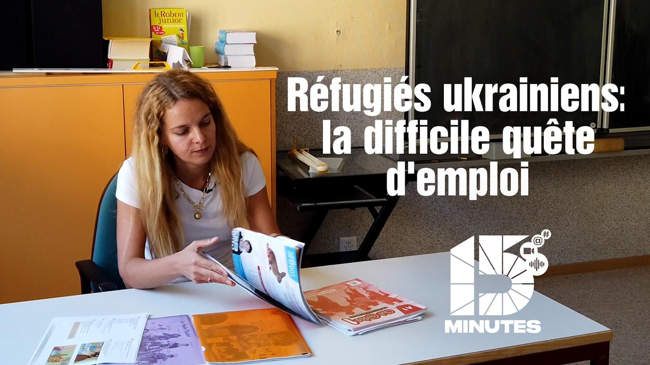 Réfugiés ukrainiens: la difficile quête d'emploi [RTS - 15 Minutes]