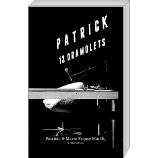 La couverture du livret "Patrick. 13 dramolets". [Editions art&fiction]